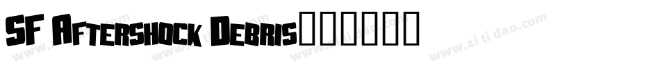 SF Aftershock Debris字体转换